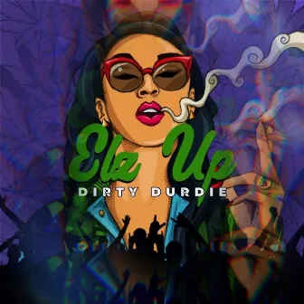 Elz Up by DirtyDurdie