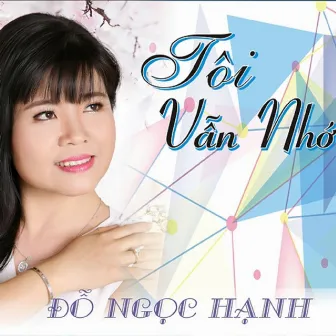 Tôi Vẫn Nhớ by Do Ngoc Hanh