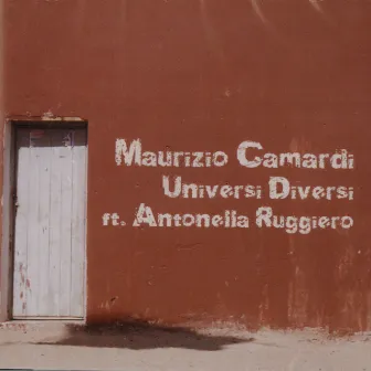 Universi diversi (feat. Antonella Ruggiero) by Maurizio Camardi