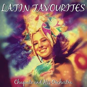 Latin Favourites by Chaquito & His Orchestra