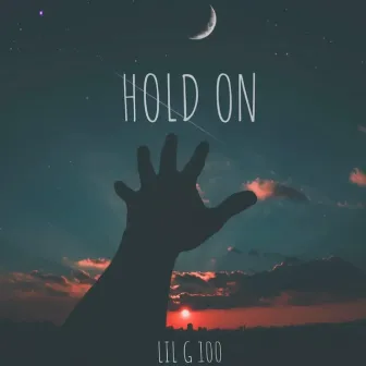 Hold On by Lil G 100