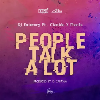 People Talk A Lot by DJ Enimoney