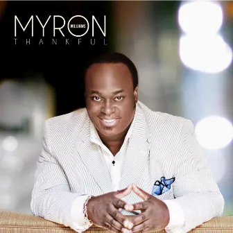 Thankful by Myron Williams