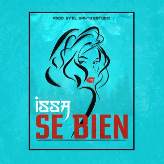 Sé Bien by Issa The Kid