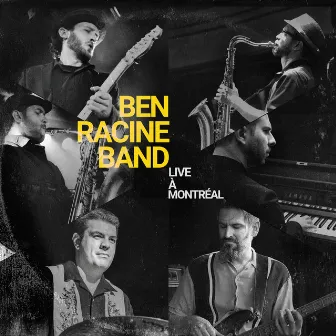 Montréal (Live) by Ben Racine Band