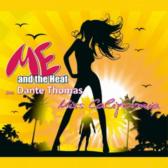 Miss California by Me and the Heat