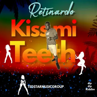 Kiss mi Teeth by Reti'Nardo