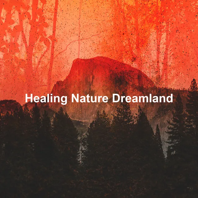 Healing Nature Dreamland