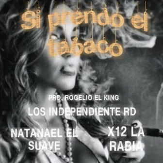 Si Prendo El Tavaco by LOS INDEPENDIENTE RD