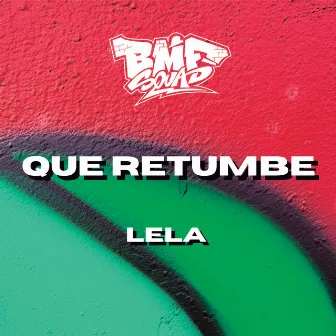 Que Retumbe by Lela