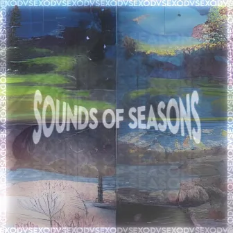 SOUNDS OF SEASONS by EXODVS