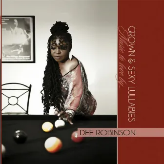 Grown & Sexy Lullabies by Dee Robinson