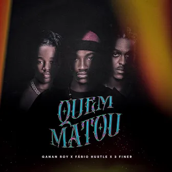 Quem Matou by 3 Finer