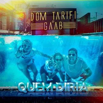 Quem Diria by Dom tarifi