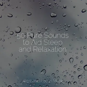 50 Pure Sounds to Aid Sleep and Relaxation by Spa Isochronic Tones Lab