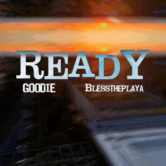 Ready by Goodie