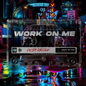 Work On Me by Deja Nicole