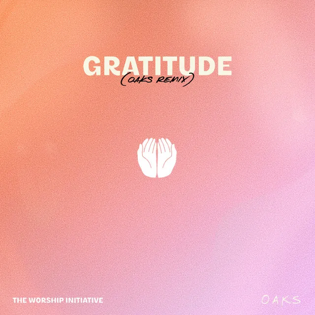 Gratitude - OAKS Remix