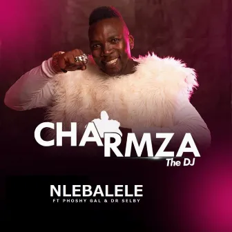 Nlebalele by Charmza the DJ