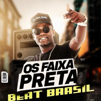 Os Faixa Preta by Beat Brasil