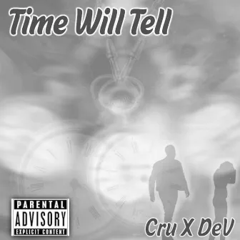 Time Will Tell by Cru