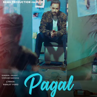 Pagal by Vikram Sangha