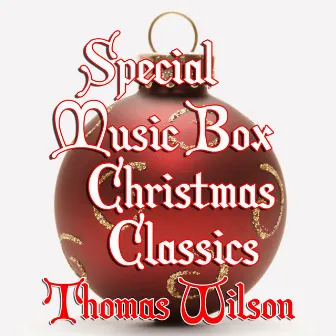 Special Music Box Christmas Classics by Thomas Wilson