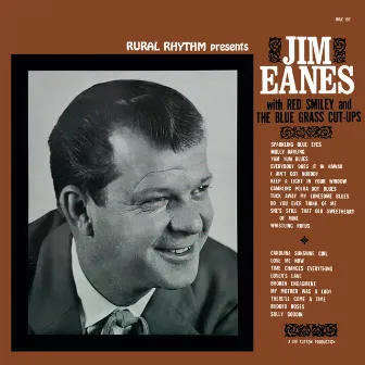 Jim Eanes With Red Smiley & The Bluegrass Cut-Ups by Jim Eanes