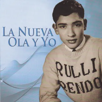 La Nueva Ola y Yo by Rulli Rendo