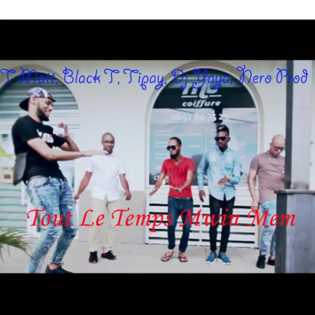 Tout le temps mwin mem (feat. Tipay, Black T & T Matt)