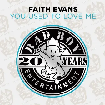 You Used to Love Me by Faith Evans