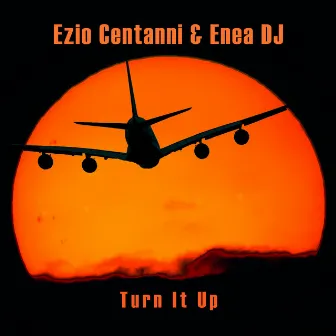 Turn It Up by Ezio Centanni