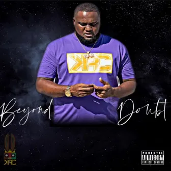 Beyond Doubt by King Rab