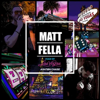 Fear of Las Vegas by Matt Fella