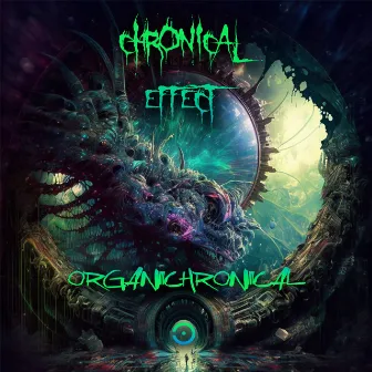 Organichronical by Chronical Effect