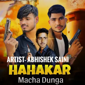 Hahakar Macha Dunga by Abhishek Saini