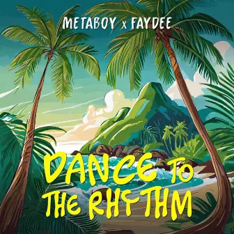 Dance To The Rhythm by MetaBoy