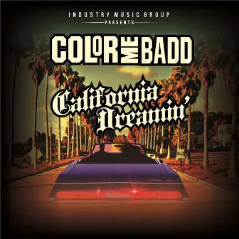 California Dreamin by Color Me Badd