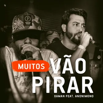 Muitos Vão Pirar by Anonimono