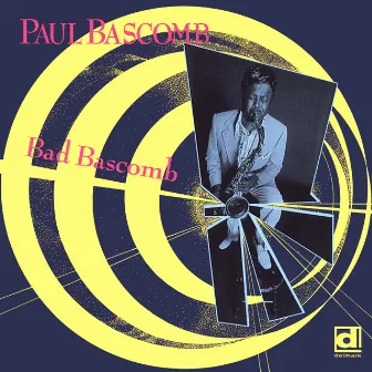 Bad Bascomb by Paul Bascomb