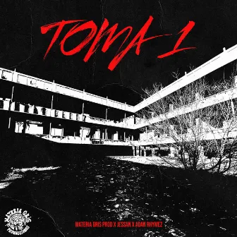 Toma 1 by Adan Rhymez