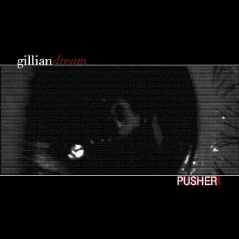 Pusher by Gillian Dream