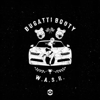 Bugatti Booty by W.A.S.H.