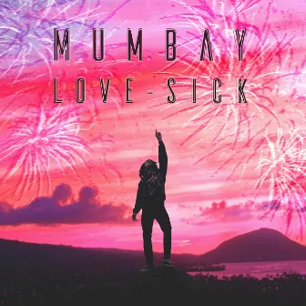 Love-Sick by Mumbay