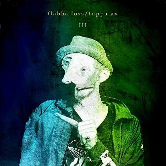 Flabba Loss/Tuppa Av III by Flabba Loss/Tuppa Av