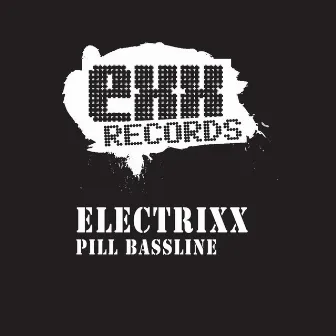 Pill Bassline by Electrixx