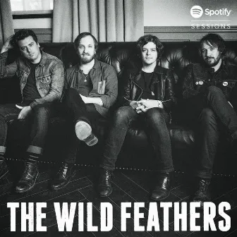 Spotify Sessions (Live from Spotify SXSW 2016) by The Wild Feathers