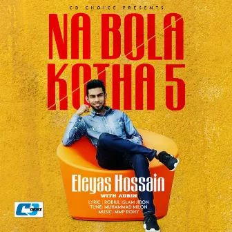 Na Bola Kotha 5 by Aurin