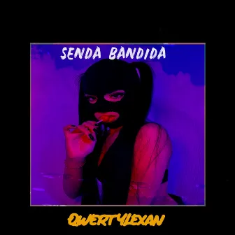 Senda Bandida by Qwertylexan