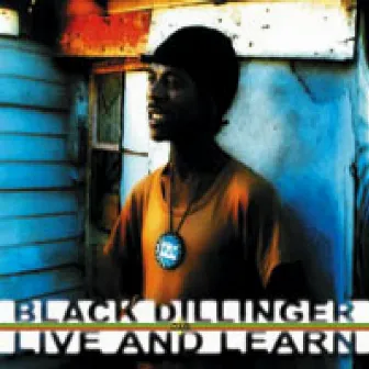 Live and Learn by Black Dillinger